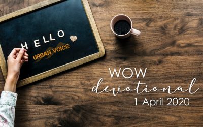 WOW – Daily Devotional – 1 April 2020