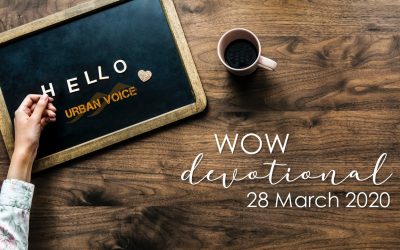 WOW – Daily Devotional – 28 March 2020