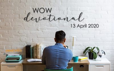 WOW – Daily Devotional – 13 April 2020