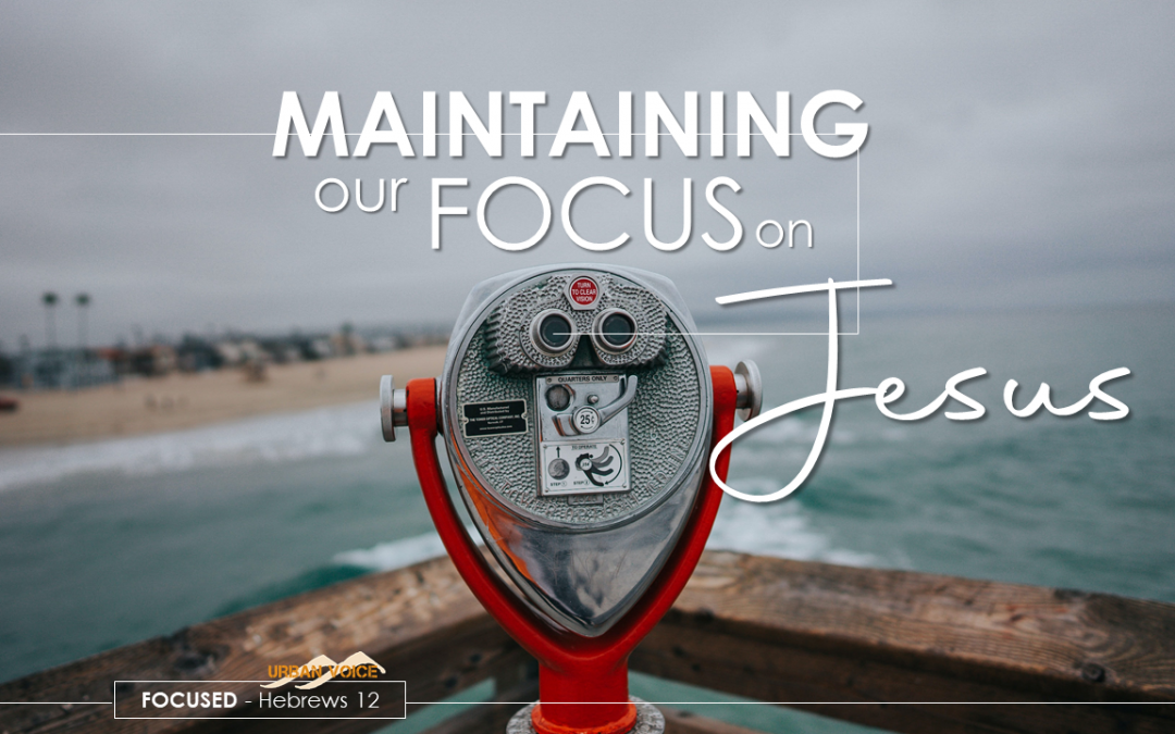 Maintaining Focus